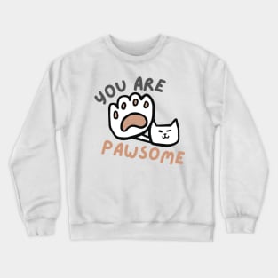 You Are Pawsome Cat Crewneck Sweatshirt